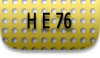 H E 76